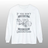 If You Don't Own One Can-Am Spyder F3 Long Sleeve TShirt