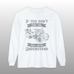 If You Don't Own One Can-Am Spyder F3 Long Sleeve TShirt