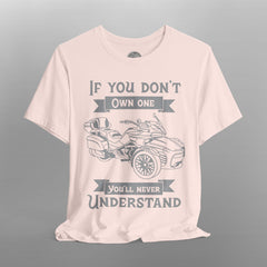 If You Don't Own One Can-Am Spyder F3 Long Sleeve TShirt