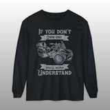 If You Don't Own One Can-Am Spyder F3 Long Sleeve TShirt