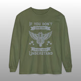 If You Don't Own One Can-Am Spyder Motorcycle Long Sleeve TShirt
