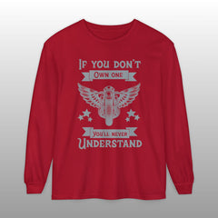 If You Don't Own One Can-Am Spyder Motorcycle Long Sleeve TShirt