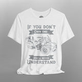 If You Don't Own One Can-Am Spyder F3 Long Sleeve TShirt