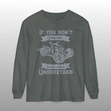 If You Don't Own One Can-Am Ryker Long Sleeve TShirt