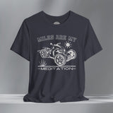 Can-Am Ryker Miles are my Mediation Crew Neck TShirt