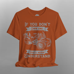If You Don't Own One Can-Am Spyder F3 Long Sleeve TShirt