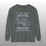 If You Don't Own One Can-Am Spyder F3 Long Sleeve TShirt