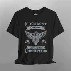 If You Don't Own One Can-Am Spyder Motorcycle TShirt