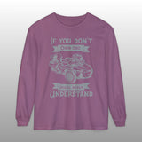 If You Don't Own One Can-Am Spyder RT Long Sleeve TShirt