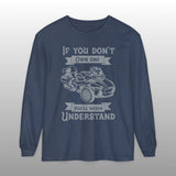 If You Don't Own One Can-Am Spyder RT Long Sleeve TShirt