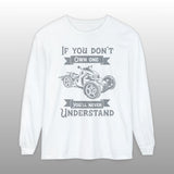 If You Don't Own One Can-Am Ryker Long Sleeve TShirt