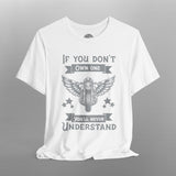 If You Don't Own One Can-Am Spyder Motorcycle TShirt