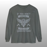 If You Don't Own One Can-Am Spyder Motorcycle Long Sleeve TShirt
