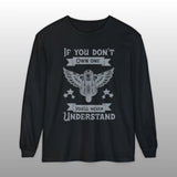 If You Don't Own One Can-Am Spyder Motorcycle Long Sleeve TShirt