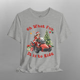 Mrs Santa Can-Am Spyder "Oh What Fun" Christmas TShirt