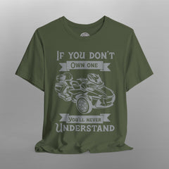 If You Don't Own One Can-Am Spyder RT TShirt