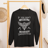 If You Don't Own One Can-Am Spyder Motorcycle Long Sleeve TShirt