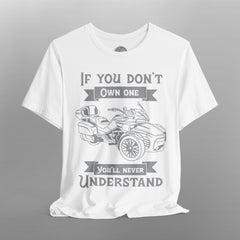 If You Don't Own One Can-Am Spyder F3 Long Sleeve TShirt
