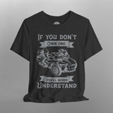 If You Don't Own One Can-Am Spyder RT TShirt
