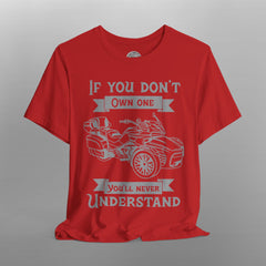 If You Don't Own One Can-Am Spyder F3 Long Sleeve TShirt