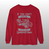 If You Don't Own One Can-Am Spyder F3 Long Sleeve TShirt