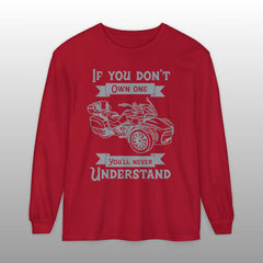 If You Don't Own One Can-Am Spyder F3 Long Sleeve TShirt