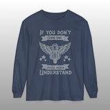 If You Don't Own One Can-Am Spyder Motorcycle Long Sleeve TShirt