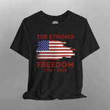 250 Strong American Anniversary Patriotic TShirt