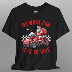 Can-Am Spyder Biker Santa "Oh What Fun" Christmas TShirt