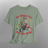 Mrs. Santa Biker "Oh What Fun" Christmas TShirt