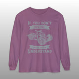 If You Don't Own One Can-Am Ryker Long Sleeve TShirt