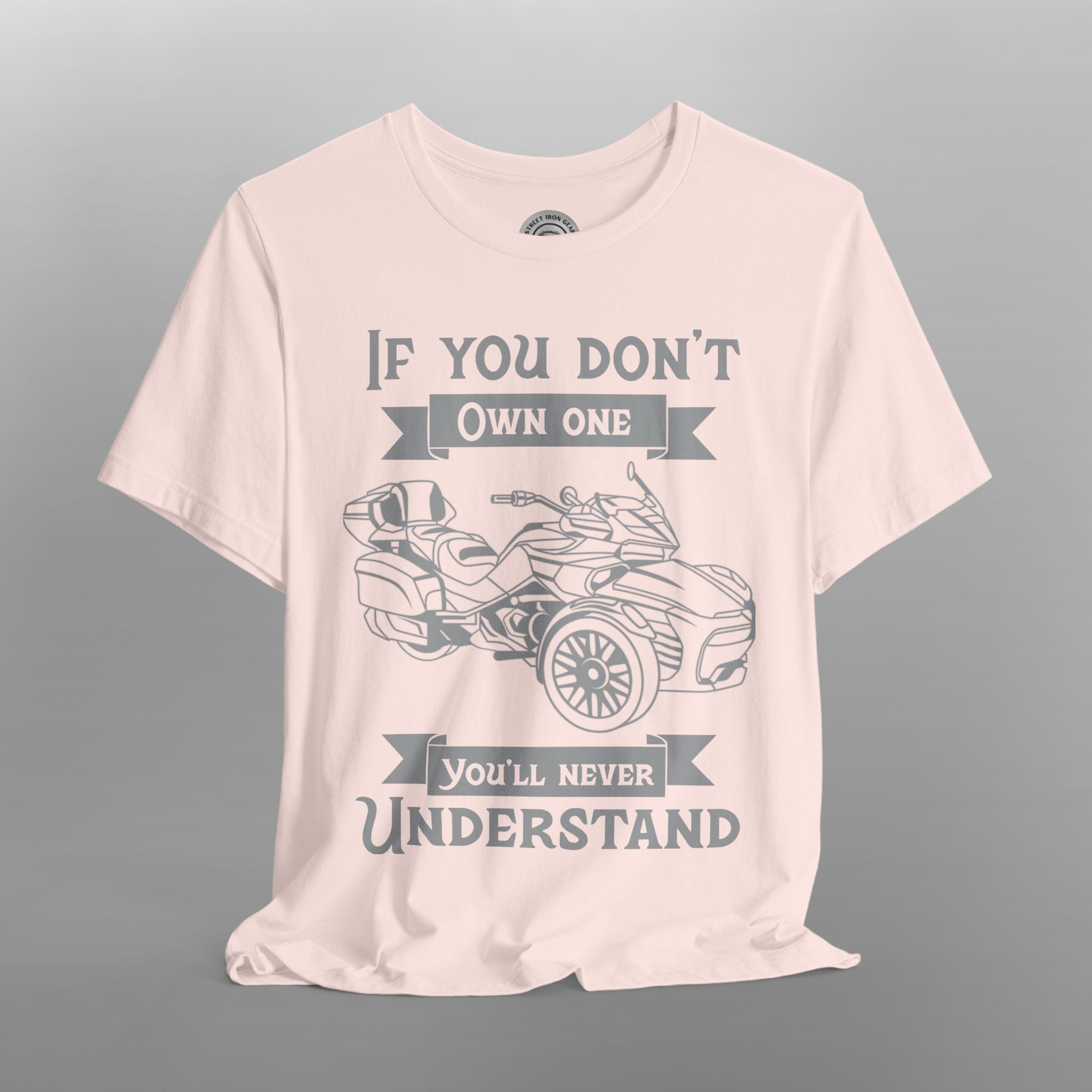 If You Don't Own One Can-Am Spyder F3 Long Sleeve TShirt