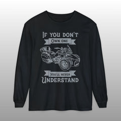 If You Don't Own One Can-Am Spyder F3 Long Sleeve TShirt