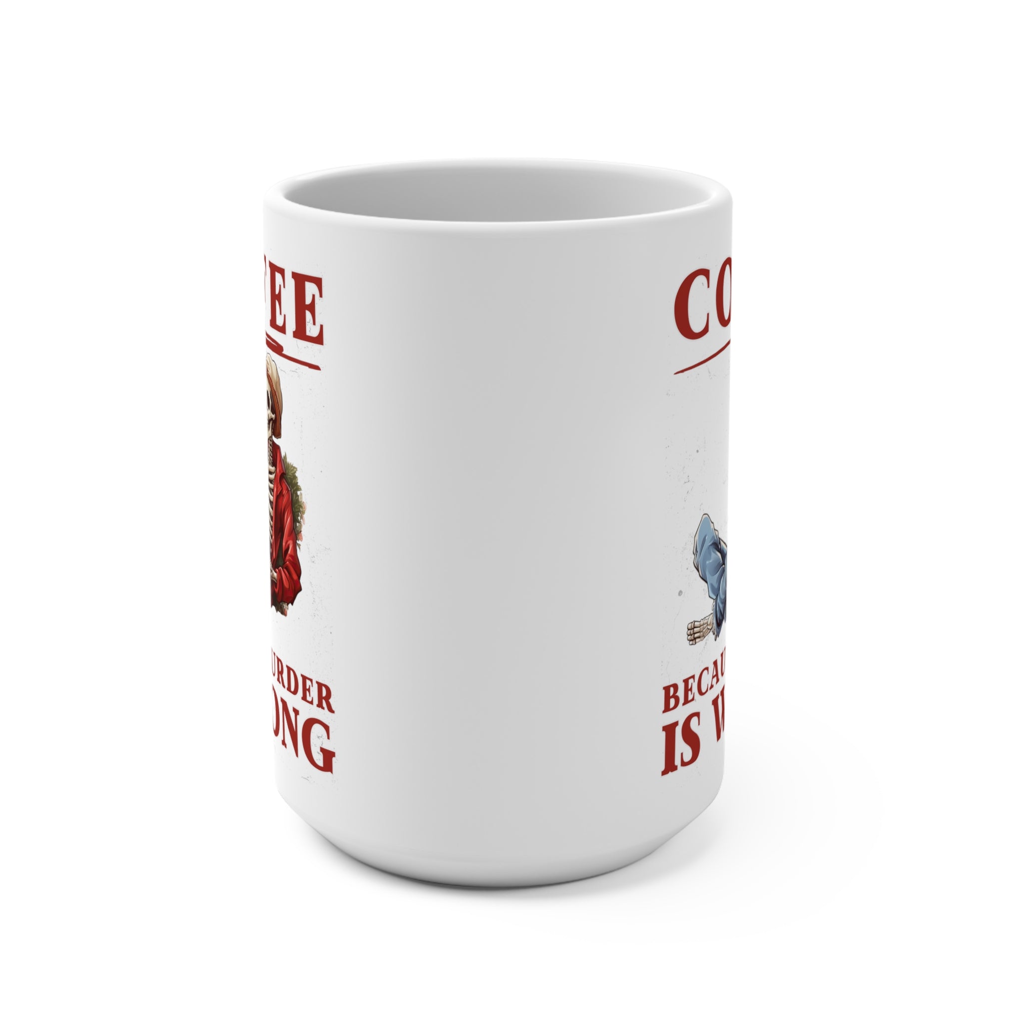 Coffee Humor Coffee Mug 15oz