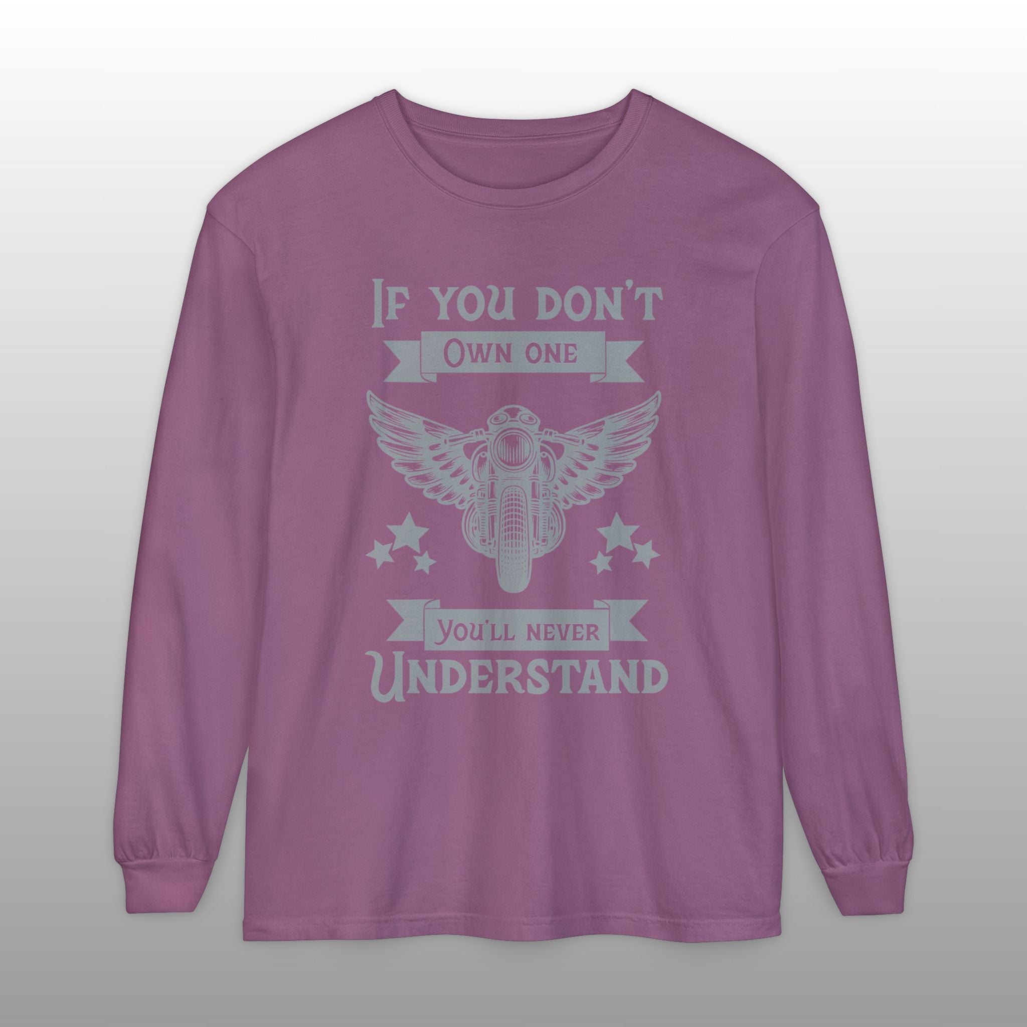If You Don't Own One Can-Am Spyder Motorcycle Long Sleeve TShirt