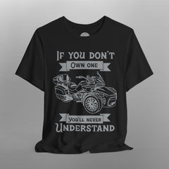 If You Don't Own One Can-Am Spyder F3 Long Sleeve TShirt