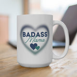 Badass Mama Heart Coffee Mug 15oz