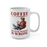 Coffee Humor Coffee Mug 15oz