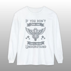 If You Don't Own One Can-Am Spyder Motorcycle Long Sleeve TShirt