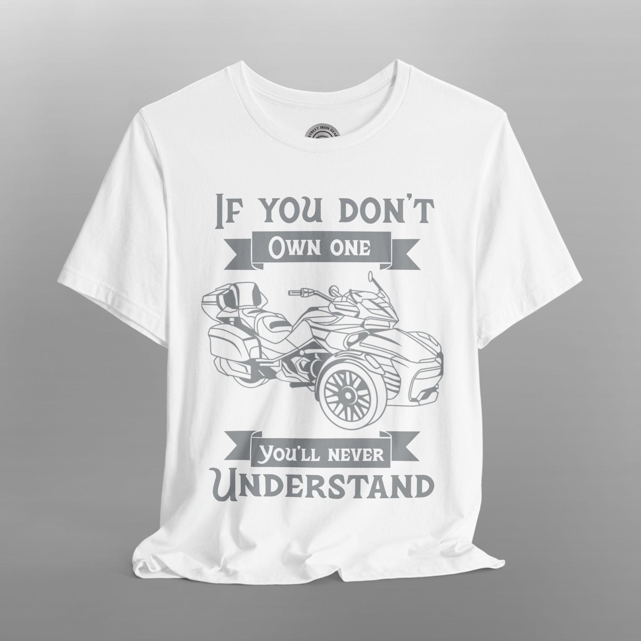 If You Don't Own One Can-Am Spyder F3 Long Sleeve TShirt