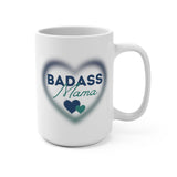 Badass Mama Heart Coffee Mug 15oz