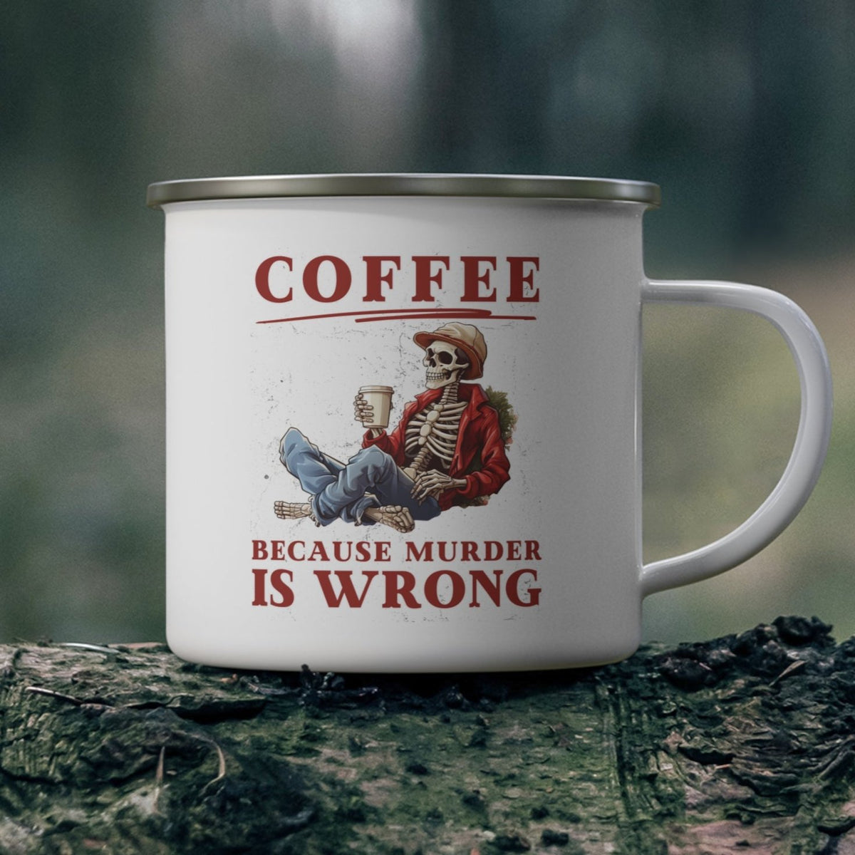 Coffee Because Murder is Wrong Skeleton Enamel Camping Mug 12oz