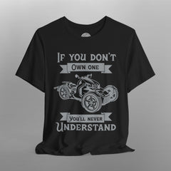 If You Don't Own One Can-Am Ryker TShirt